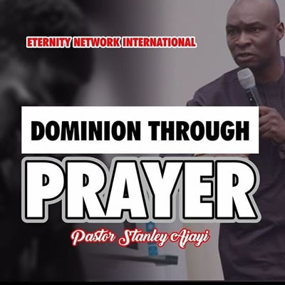 Dominion Through Prayers