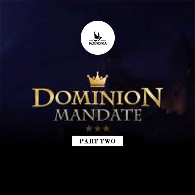 Dominion Mandate (Part 2)