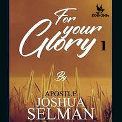 For Your Glory (Part 1)