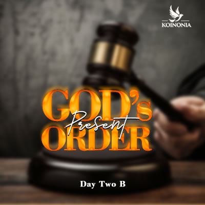 God\'s Present Order (Day Two B)