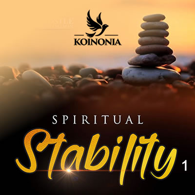 Spiritual Stability (Part 1)