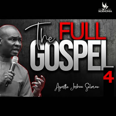 The Full Gospel (Part Four)