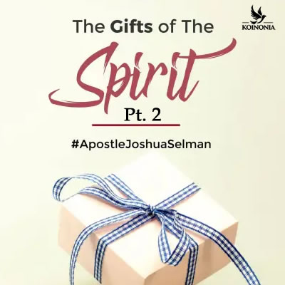 The Gifts of the Holy Spirit (Part 2)
