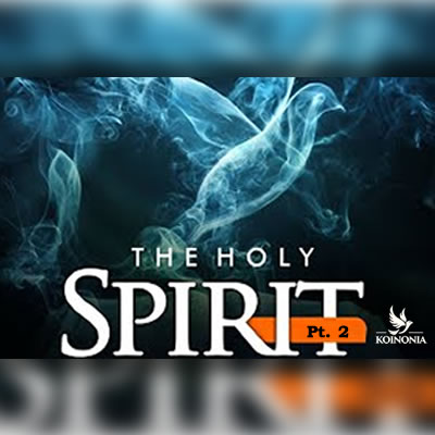 The Holy Spirit (Part 2)