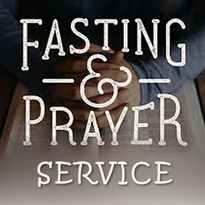 Prayer and Fasting Service