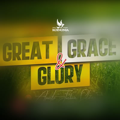 Great Grace and Glory