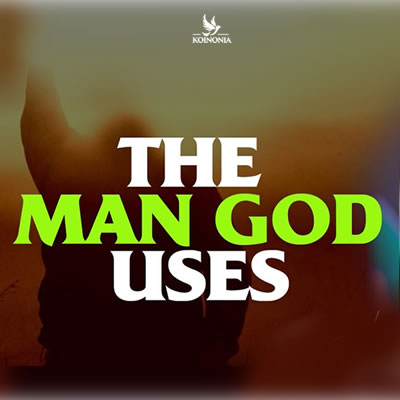 The Man God Uses