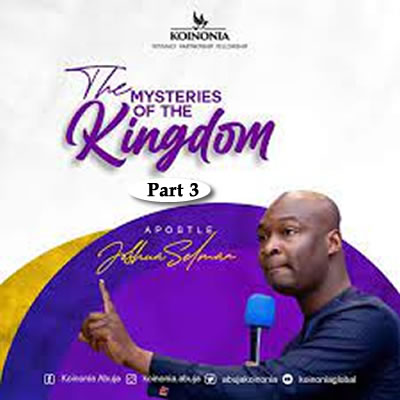 The Mysteries of the Kingdom (Part 3)