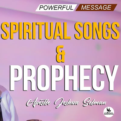 Spiritual Songs and Prophecy