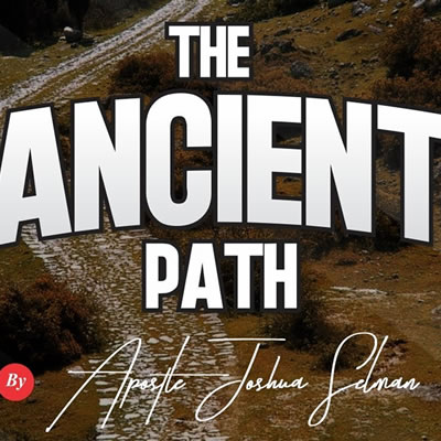 The Ancient Paths (The Anointing)